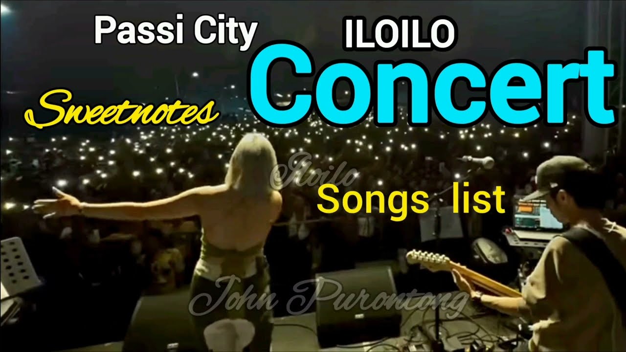 Sweetnotes Passi City Iloilo Concert Songs List