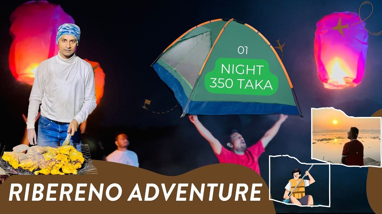 First Night in Tent with Friends| Ribereno Adventure | Cheap Camping Site Near Dhaka