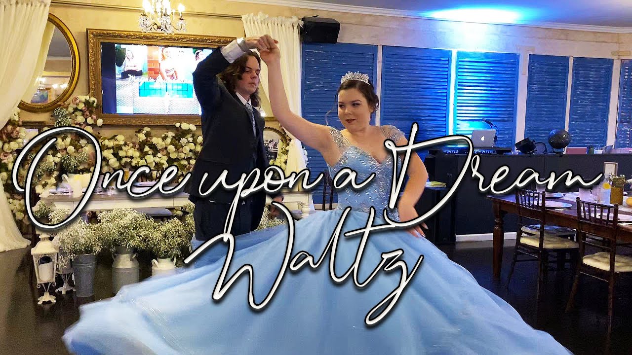 Once upon a Dream Waltz - Maya's Quinceanera Main Waltz