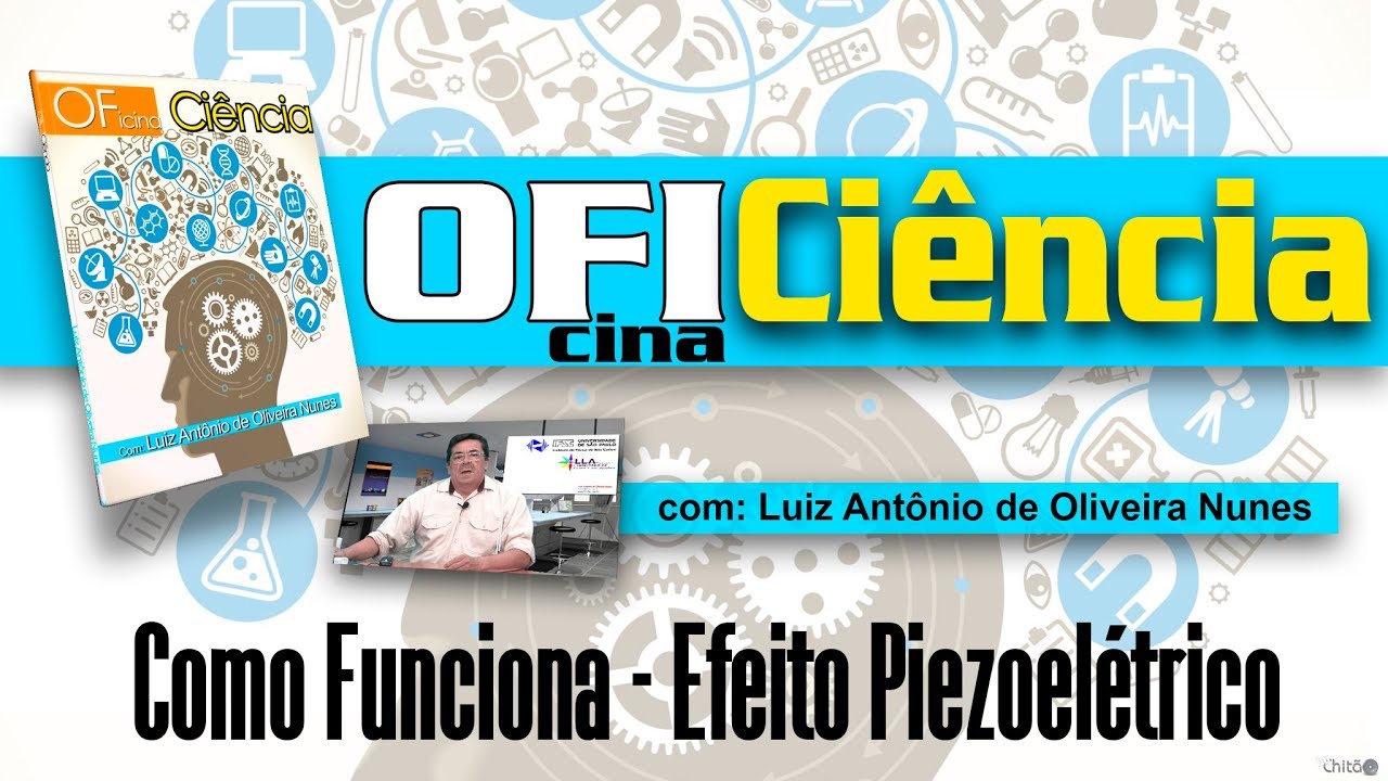Como Funciona: Efeito Piezoelétrico