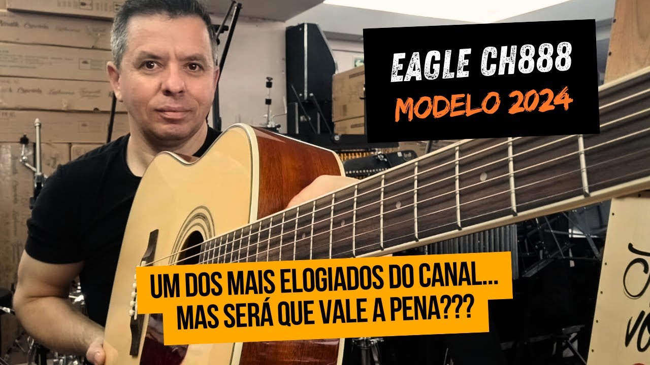 Violão Eagle CH888 Modelo 2024 Review detalhado!