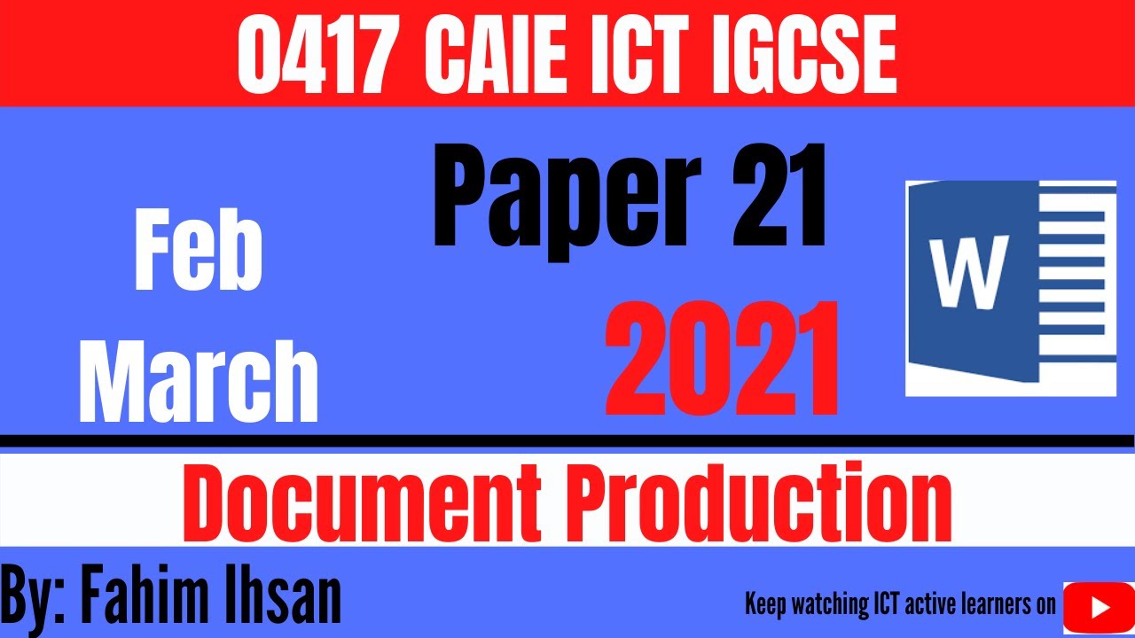 IGCSE ICT 0417/P2/2021 Feb - March (Document Production)