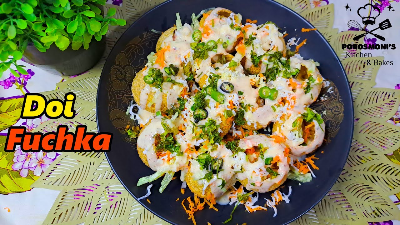 দই ফুচকা | Doi Fuchka recipe By Porosmoni’s Kitchen & Bakes