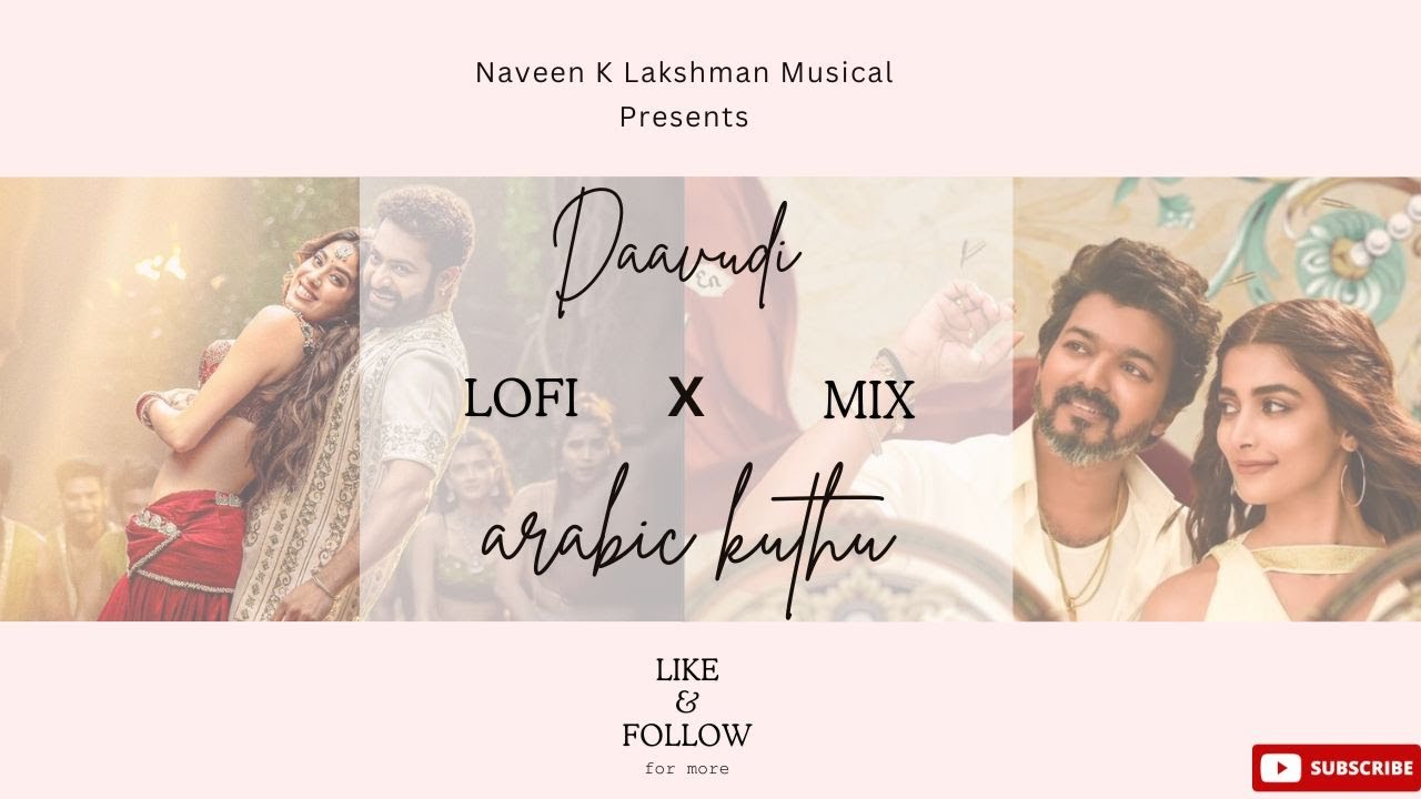 Daavudi X Arabic Kuthu -  LOFI MIX - Devara Third Single Single - Naveen K Lakshman - NTR - Janhvi