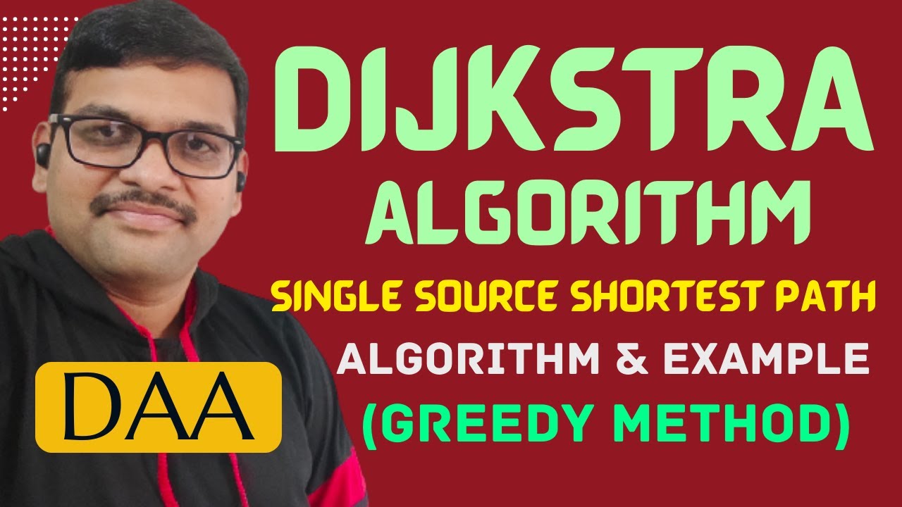 18-Dijkstra&rsquo;s Algorithm Explained | Single Source Shortest Path | Greedy Method | DAA