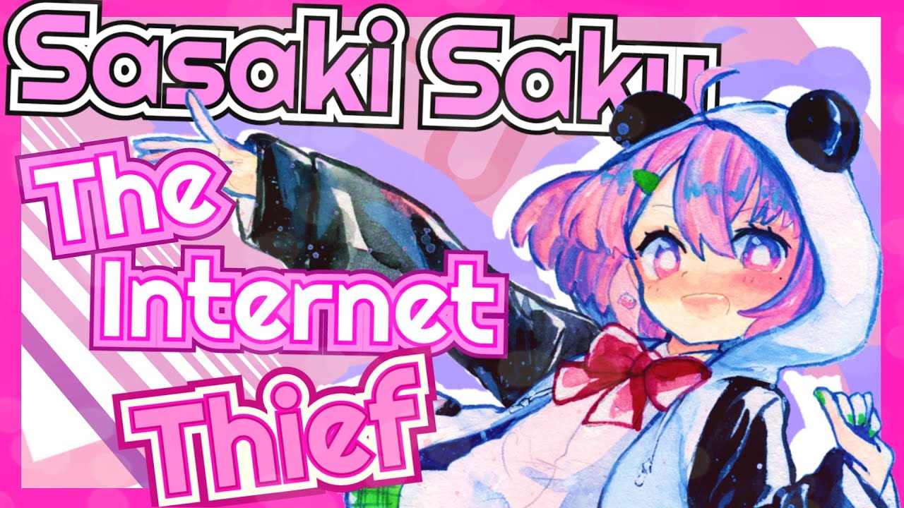 Sasaki Saku - The Internet Thief 【Nijisanji】