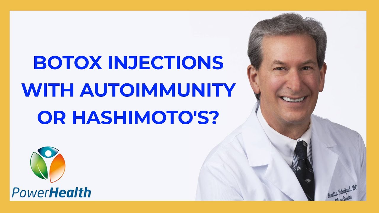 Botox Injections With Hashimoto's or Autoimmunity?