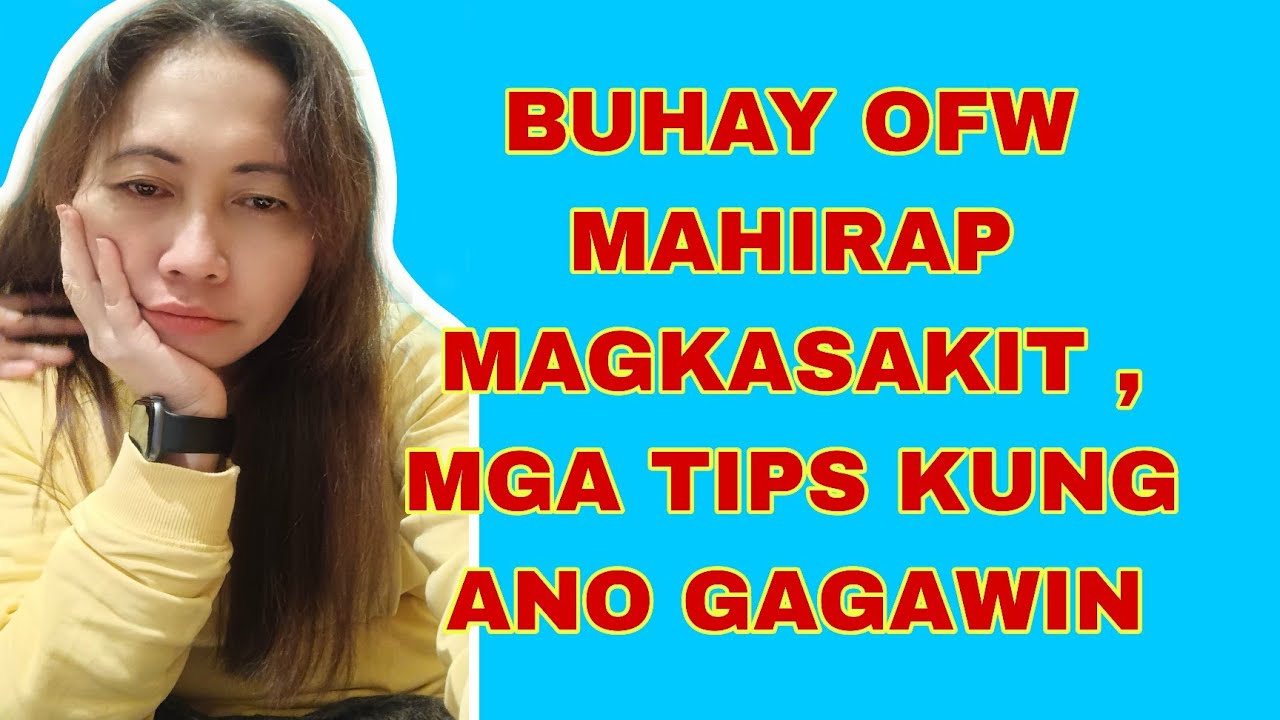 BUHAY OFW ,MAHIRAP MAGKASAKIT 🔴 DAPAT TANDAAN🔴 konyang22tv 