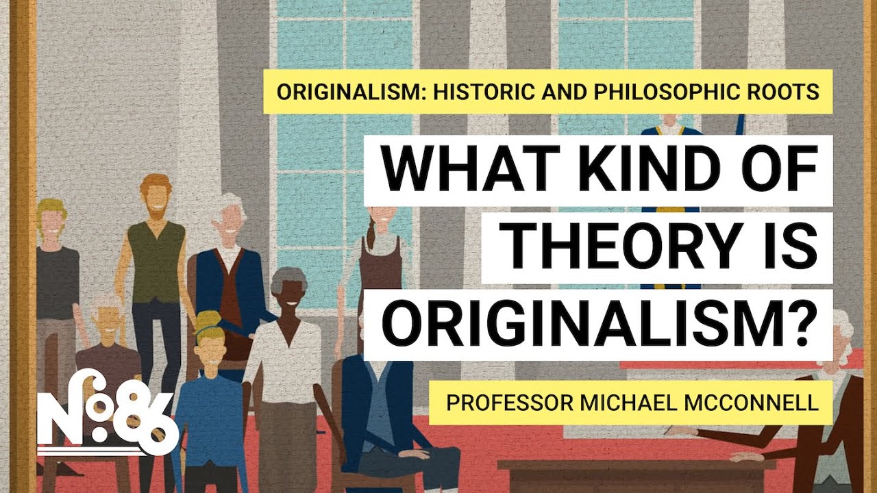 What Kind of Theory is Originalism? [No. 86]
