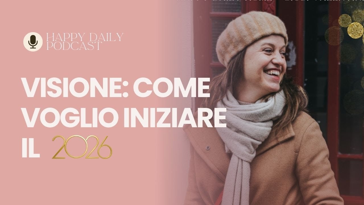Visione: come voglio iniziare il 2026