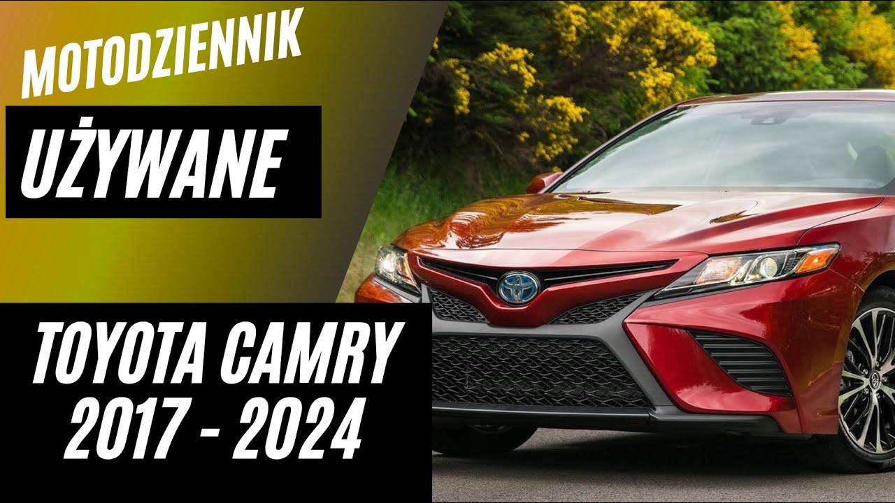 Motodziennik Używane - Toyota Camry - Hit? Czy MIT?
