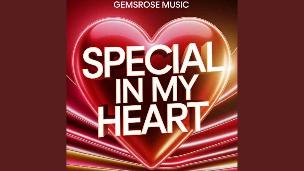 Special in my Heart