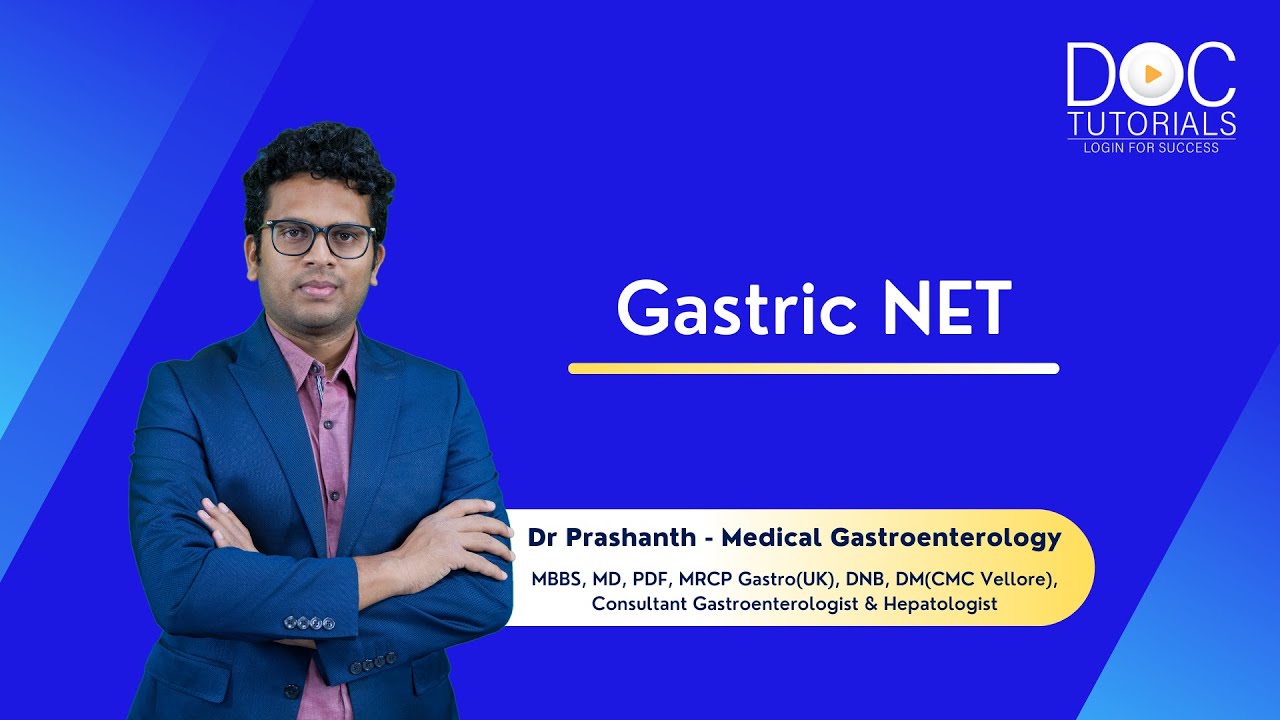 Gastric NET by Dr Prashanth - Medical Gastroenterology | NEET SS DM | NEET SS Prep | DocTutorials