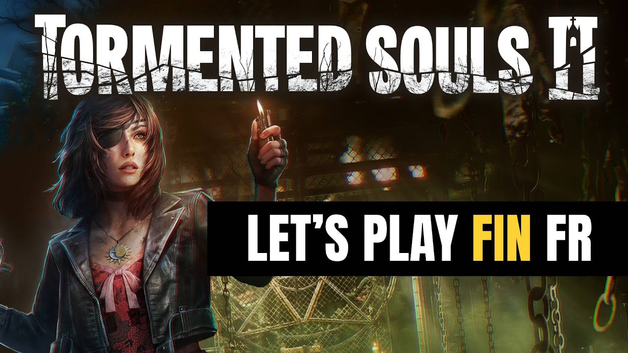 TORMENTED SOULS 2 - Let's Play FIN (sans commentaire)
