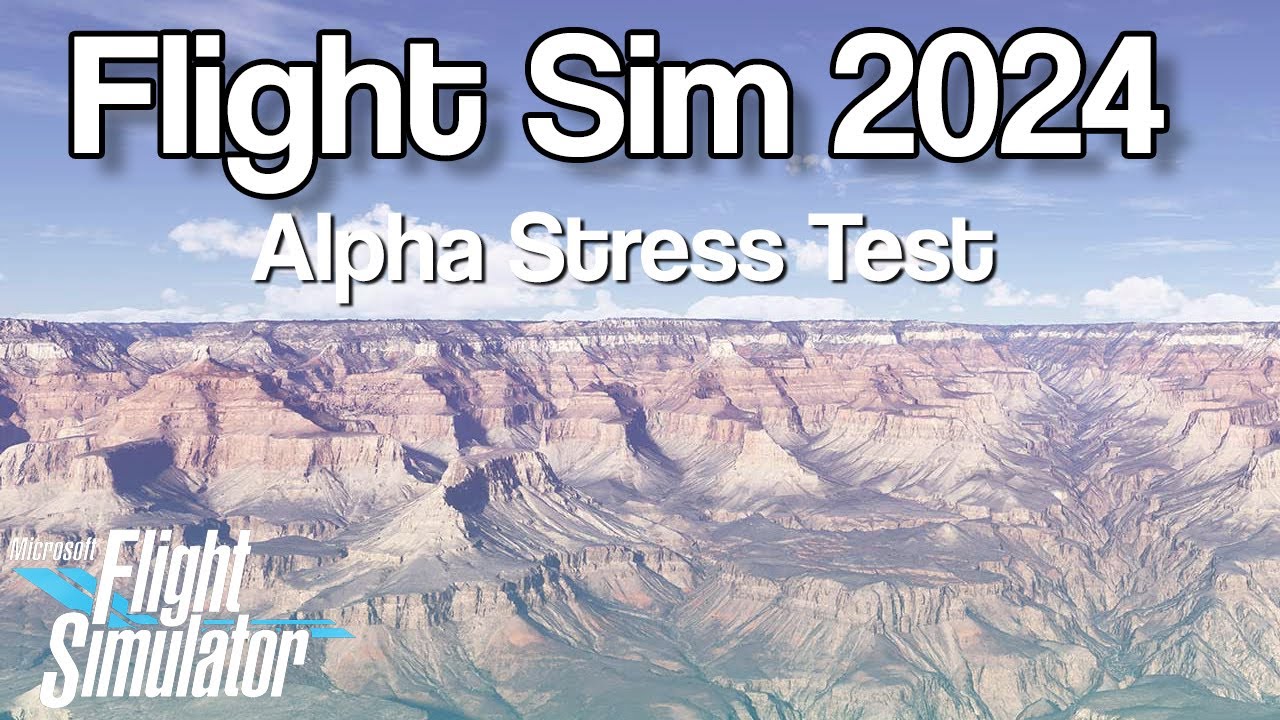 MICROSOFT FLIGHT SIMULATOR  2024 | Alpha Stress Test