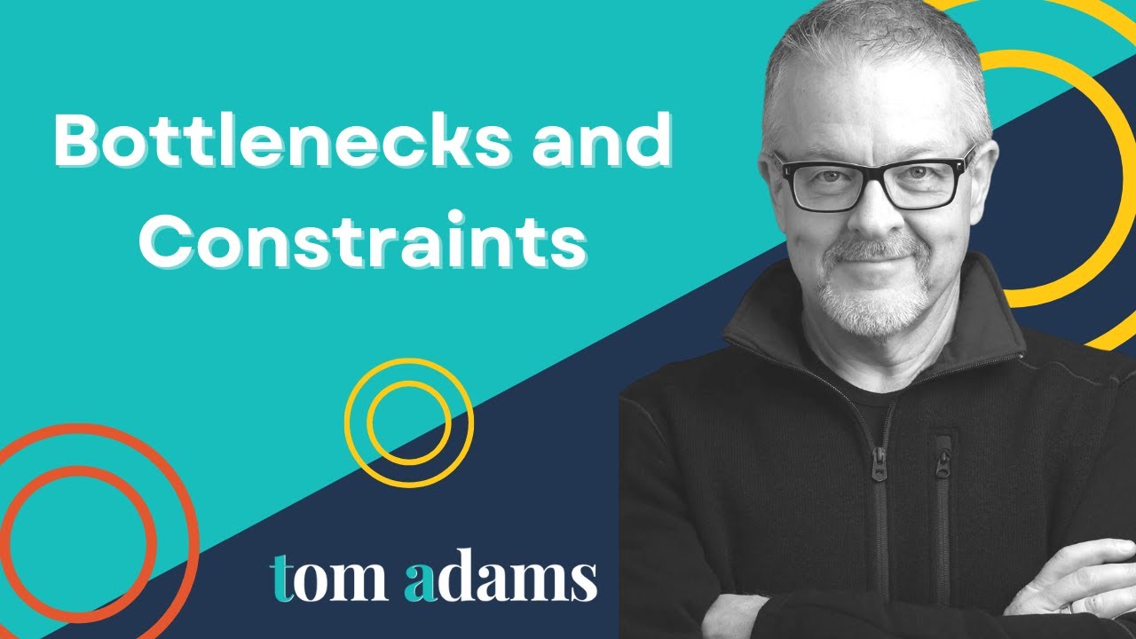 Bottlenecks and Constraints
