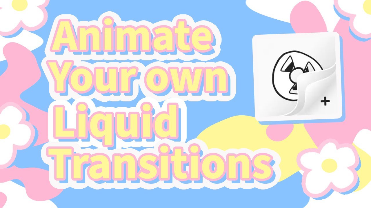 How to Make Liquid Transitions | FlipaClip