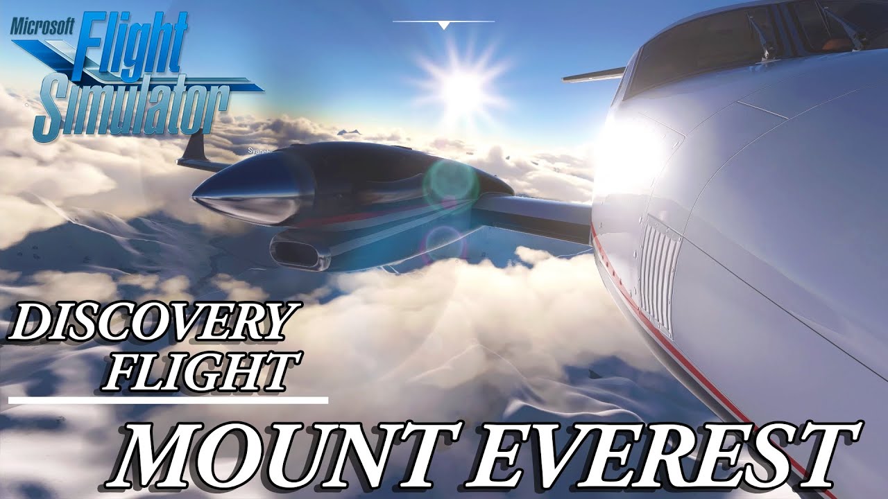 MOUNT EVEREST - DISCOVERY FLIGHT MICROSOFT FLIGHT SIMULATOR 2020 (MSFS20/FS2020) GAMEPLAY PC