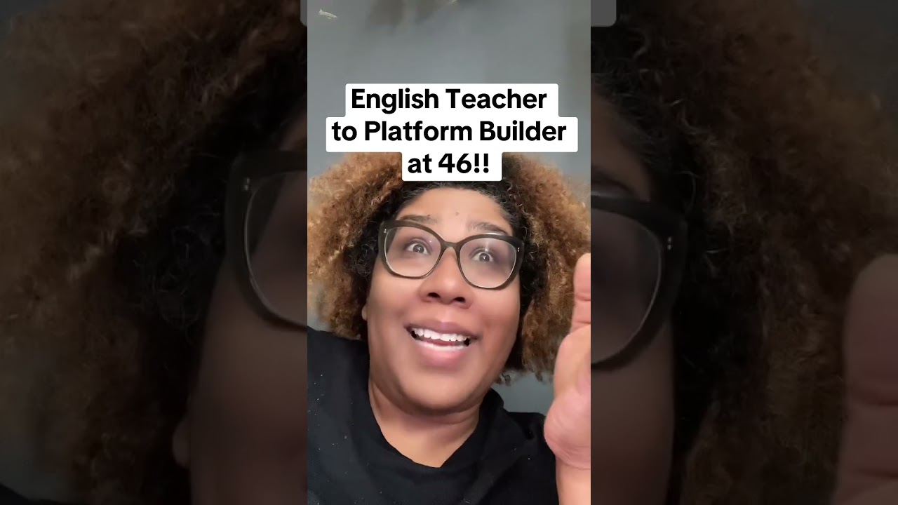 From ESL Teacher to Platform Builder at 46!