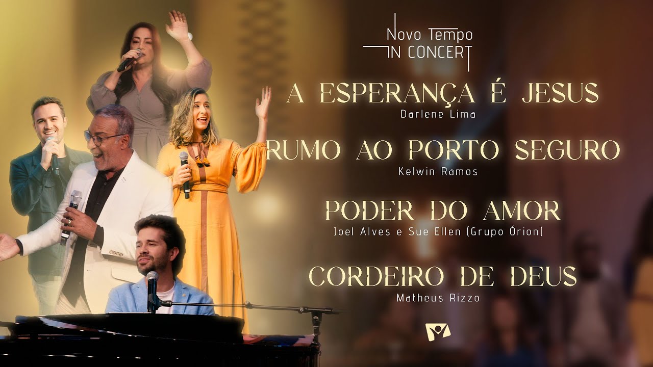 CORDEIRO DE DEUS + PODER DO AMOR + RUMO AO PORTO SEGURO... | NOVO TEMPO IN CONCERT: 30 ANOS