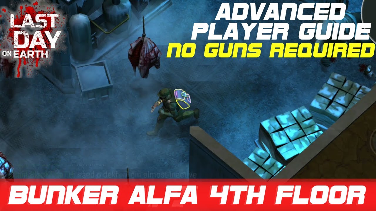 Best Way To Clear Bunker Alfa 4th Floor (Advanced Player) - LDoE - Last Day On Earth