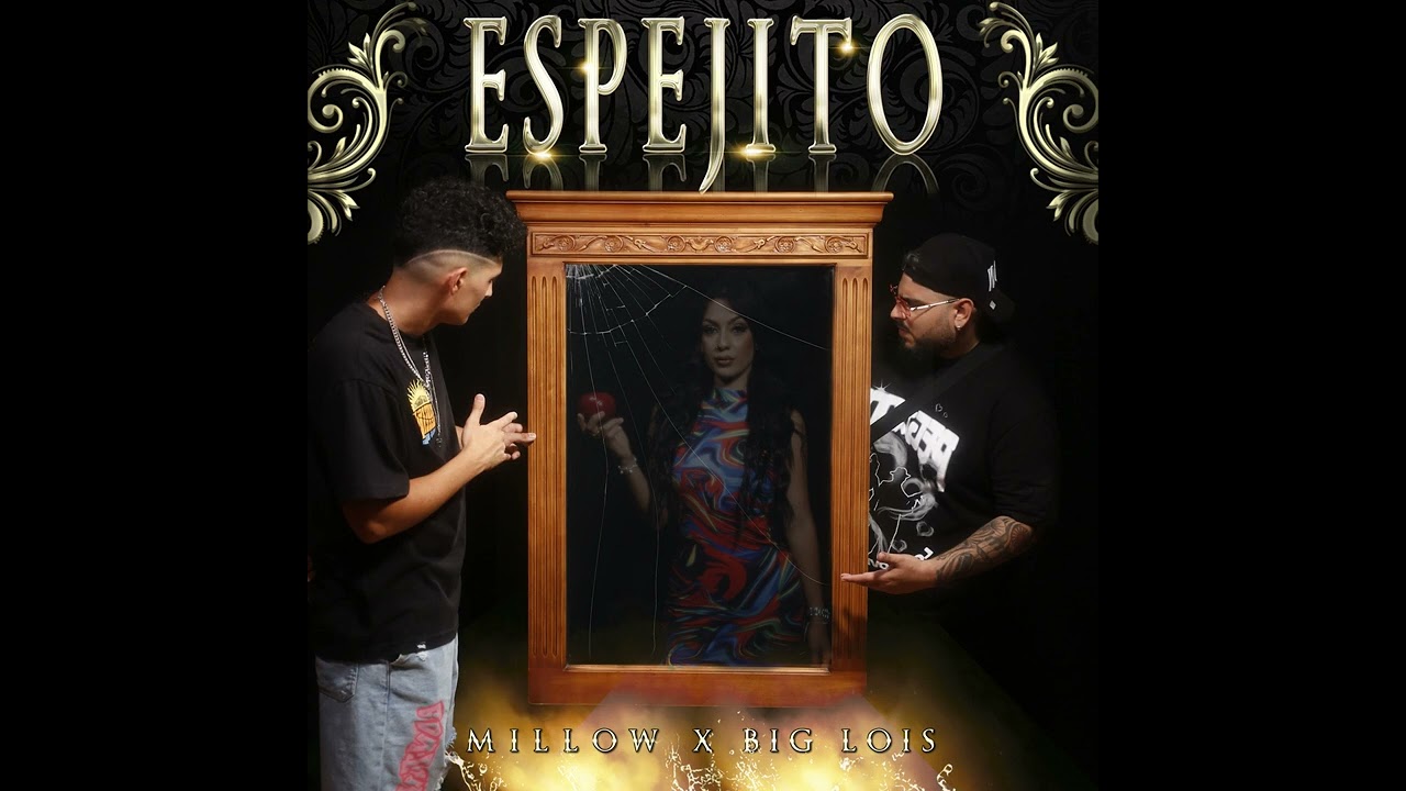MILLOW - ESPEJITO FEAT. BIG LOIS (AUDIO OFICIAL)
