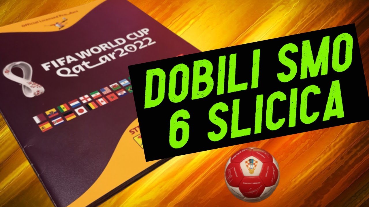 Dobili smo 6 sličica! [FIFA World Cup Qatar 2022]