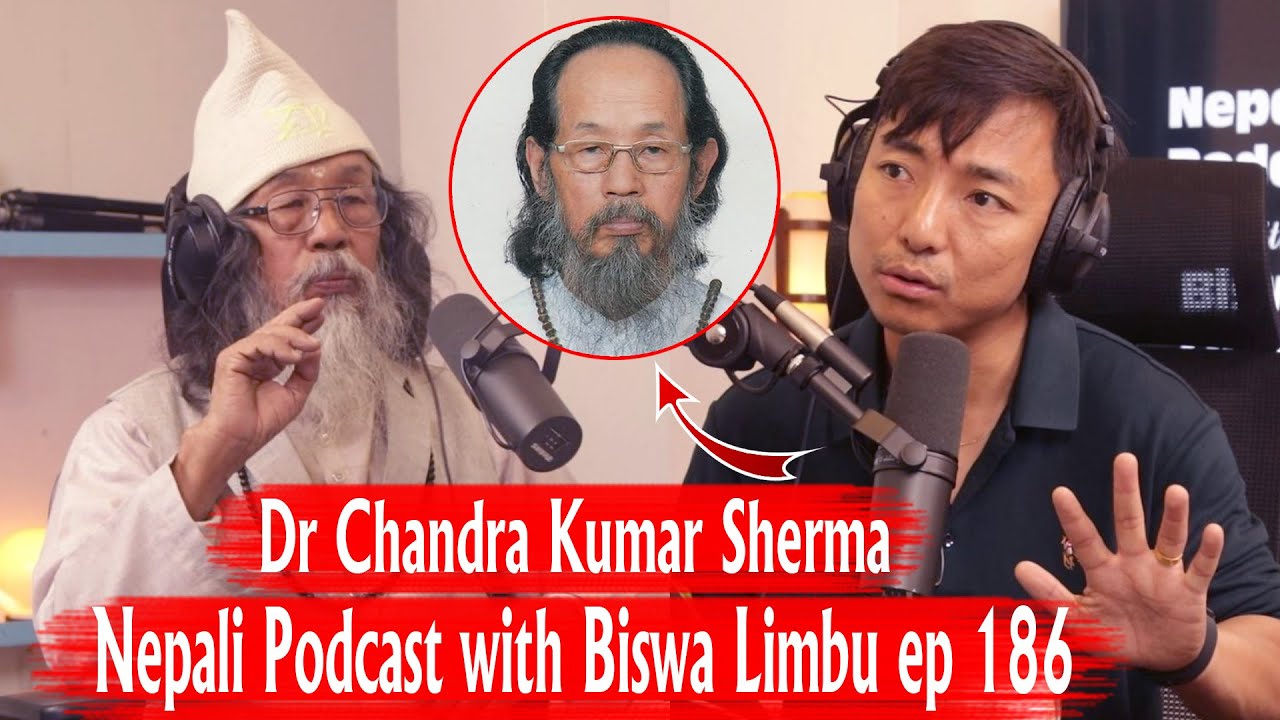 Dr Chandra Kumar Sherma !! Religion,Human Civilization!! Nepali Podcast with Biswa Limbu ep 186