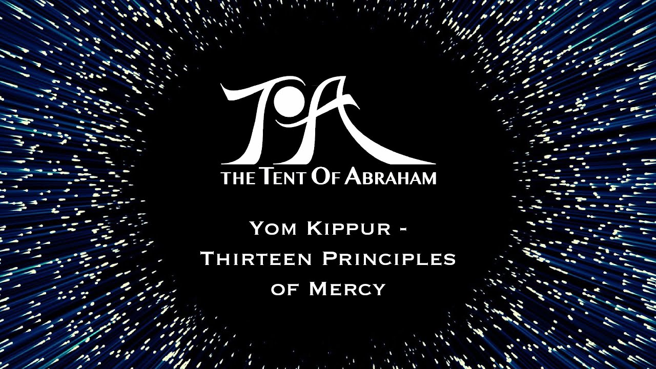 Yom Kippur - Thirteen Principles of Mercy