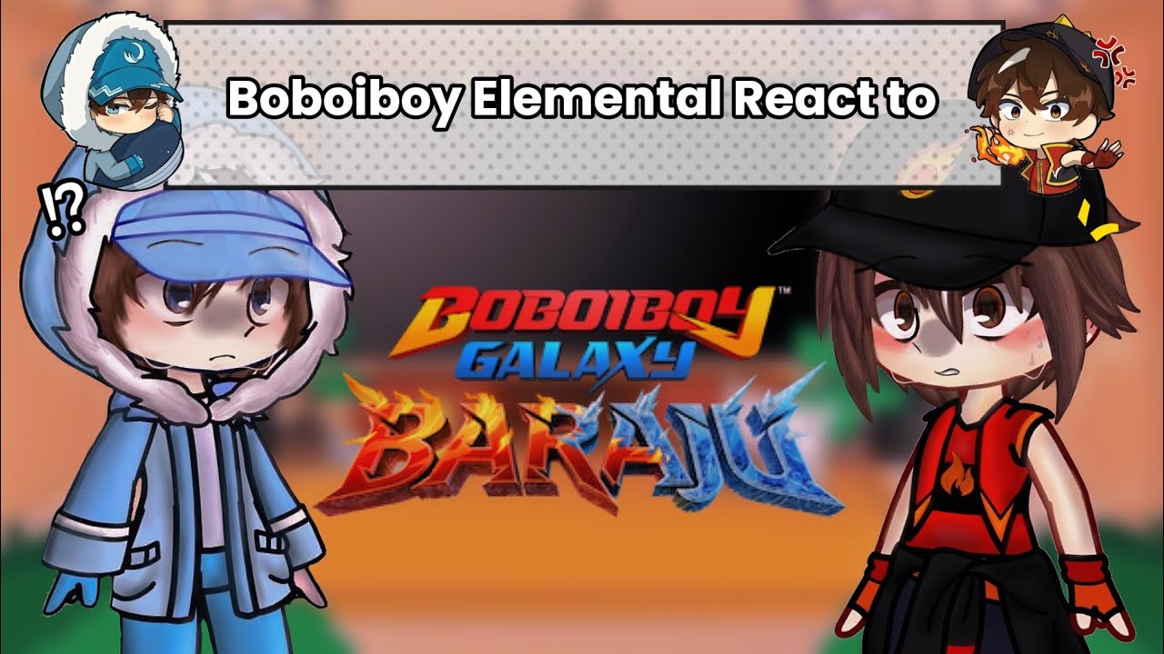 •| (BoEl) Boboiboy Elemental React to Arc Baraju⁉️ |• || Gacha Nox || ❌Nova and Blizzard❌