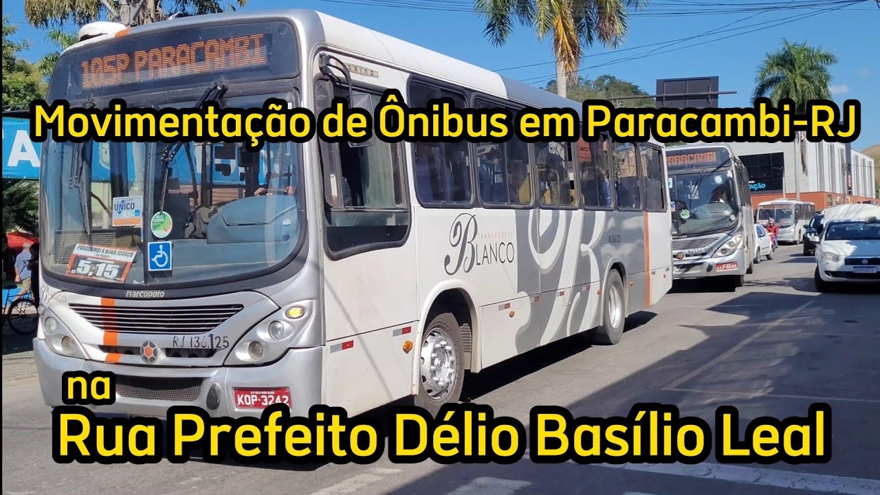 ✅️[ Rua Prefeito Délio Basílio Leal ] Movimentação de Ônibus em Paracambi-RJ
