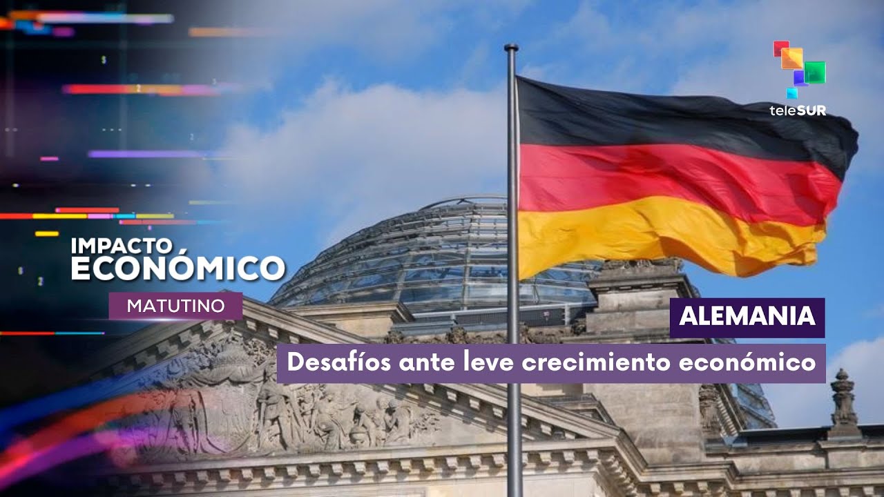 Impacto Económico | Alemania | Desafíos ante leve crecimiento económico