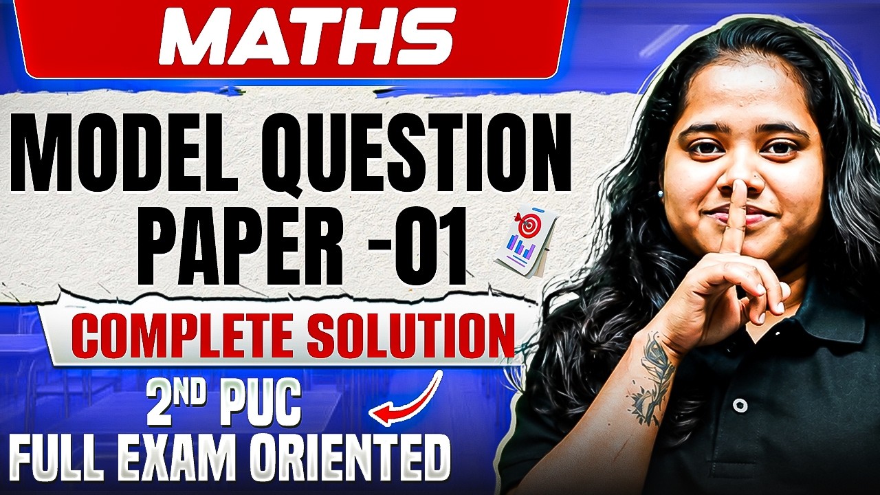 Maths Model Question Paper - 01 | Complete Solution | 2nd PUC | Full Exam Oriented🔥