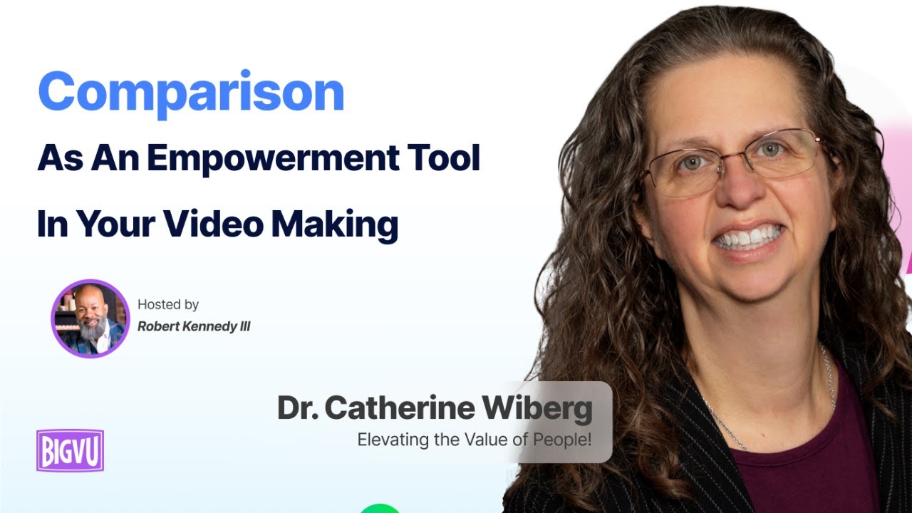 Comparison as an Empowerment Tool in Your Video Making