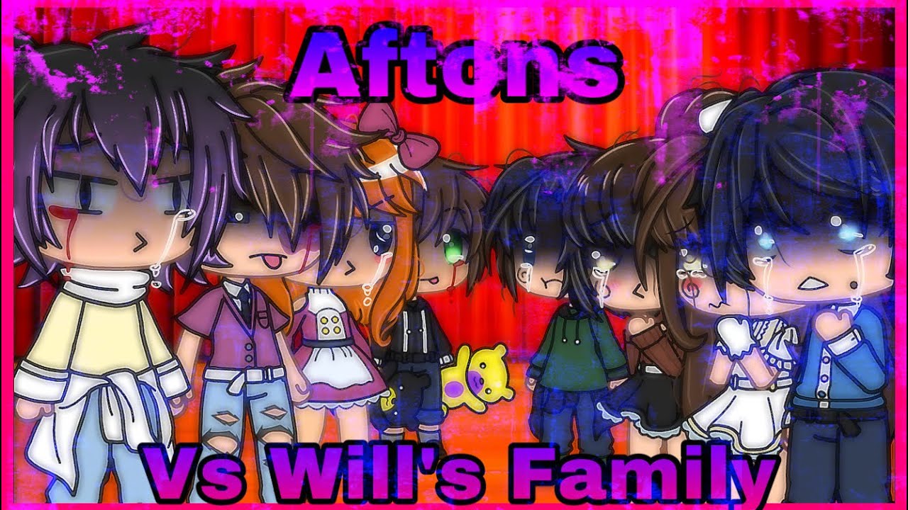 •Aftons Vs William’s Family• |Gacha life singing battle|
