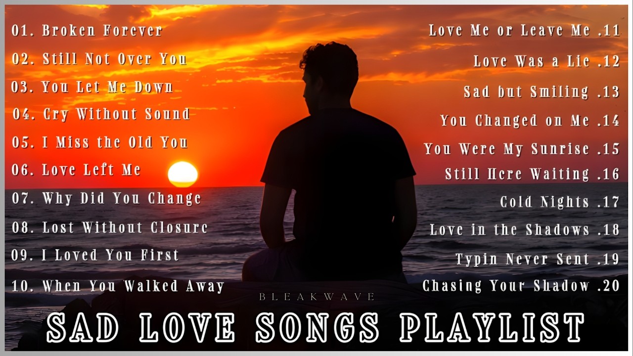 Heartbreak Love Songs 2026 💔 | Deep Feelings Music & Soulful Melodies | BleakWace Official