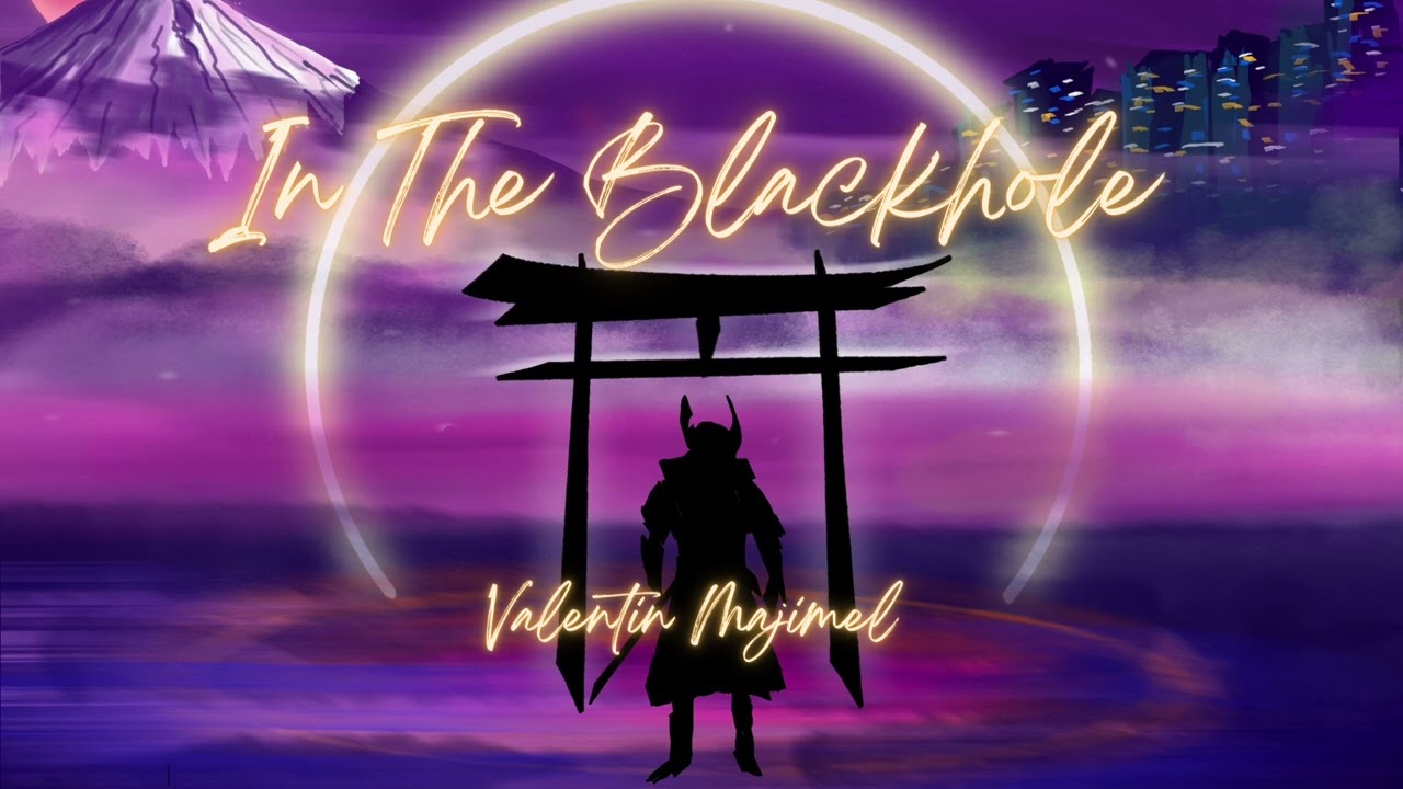 In The Blackhole - Valentin Majimel (Clip Officiel) ©