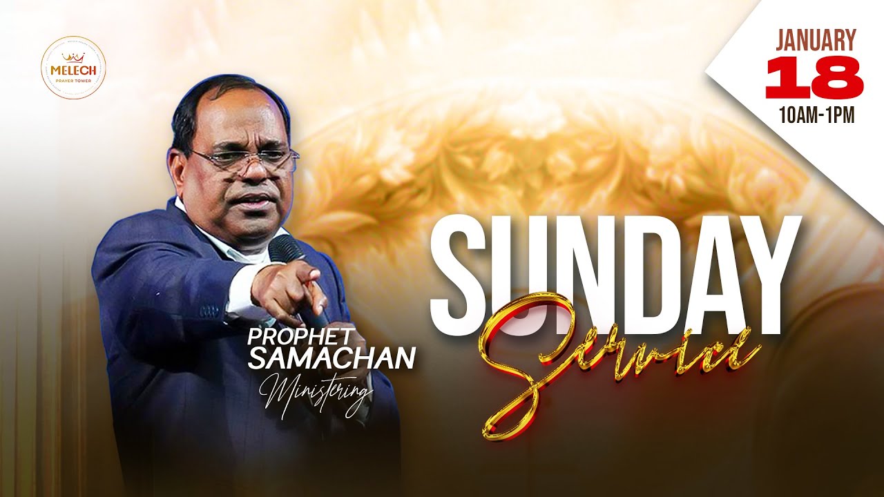 LIVE© | Sunday Service | Prophet Samachan | Melech | 18-01-2026