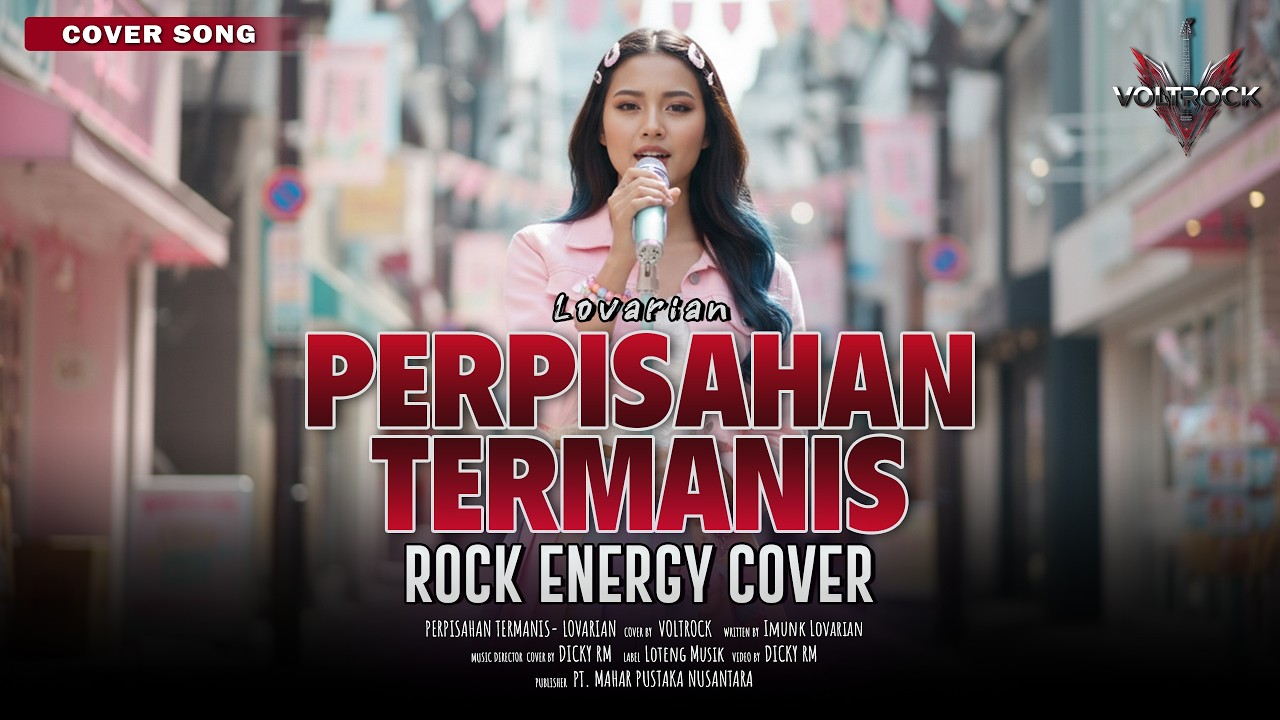 PERPISAHAN TERMANIS - LOVARIAN | Cover by VOLTROCK