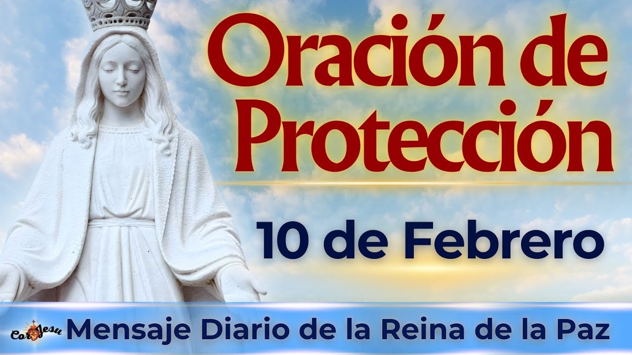 ❤️‍🔥CORAZA de PROTECCIÓN y CONSAGRACIÓN de las FAMILIAS | para BENDECIR el día | 10 de Febrero