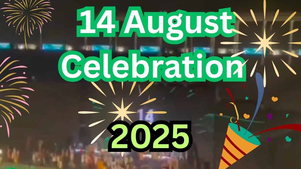 Live 14 august 2025  celebration 🎉