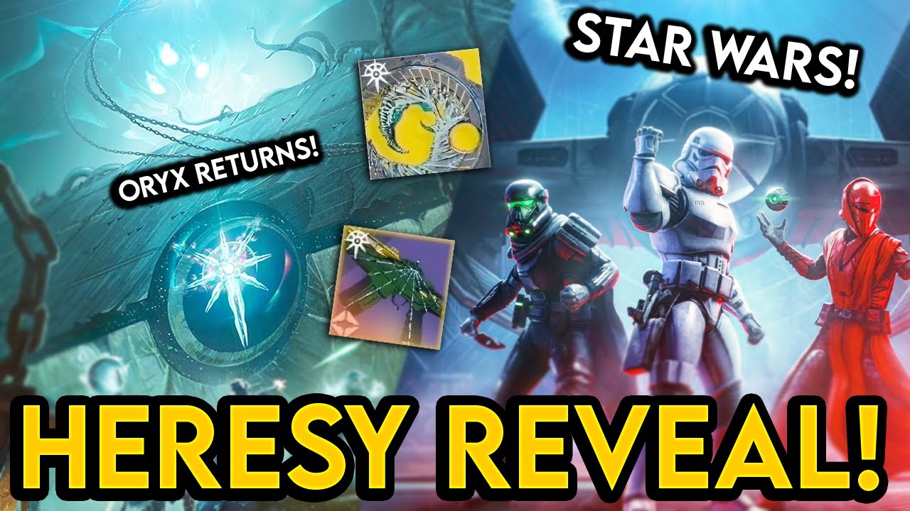 Destiny 2 - HERESY REVEAL! Oryx Returns, Star Wars Crossover, Nether Activity and New Exotics