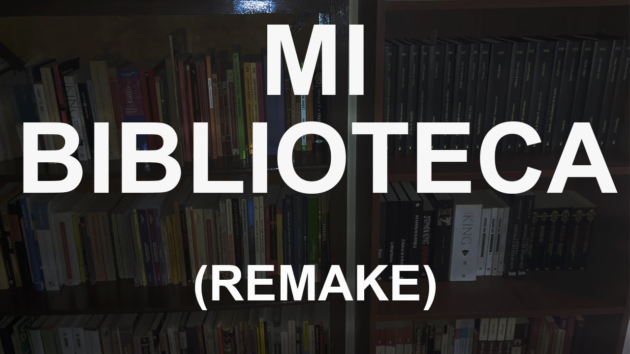 Mi biblioteca (remake)