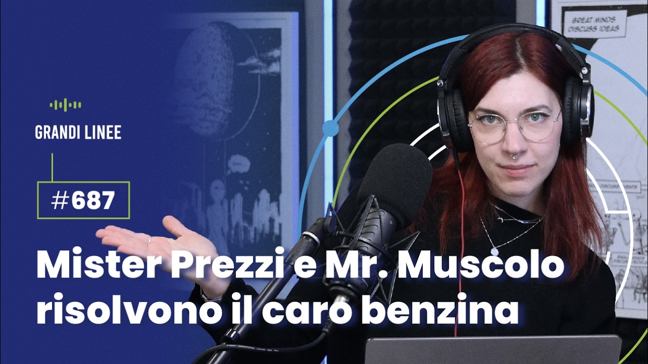 Ep. 689 – Mister Prezzi e Mr. Muscolo risolvono il caro benzina
