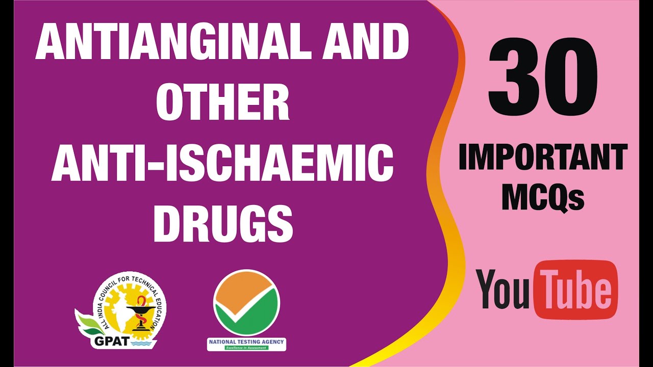 ANTIANGINAL AND OTHER ANTI-ISCHAEMIC DRUGS MCQs