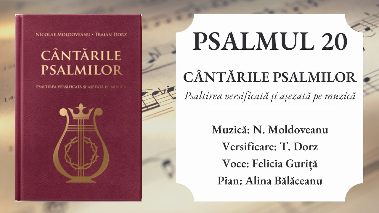 Psalmul 20 interpretat de Felicia Guriță, CÂNTĂRILE PSALMILOR - NOUA EDIȚIE (N. Moldoveanu & T.Dorz)