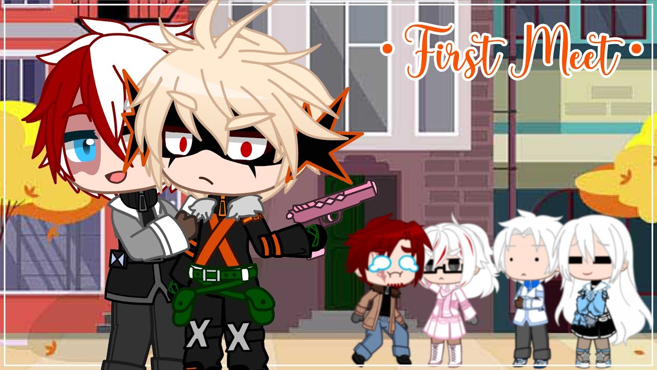 • First Meet • Bnha • Bakutodo • READ DESC • GCMM • GC •