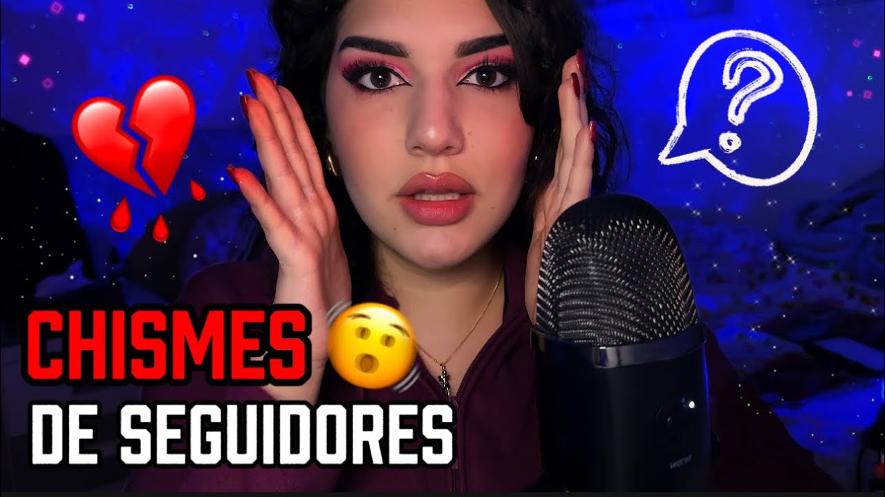 ASMR CHISMES DE SEGUIDORES 🤯Traiciones familiares…😨