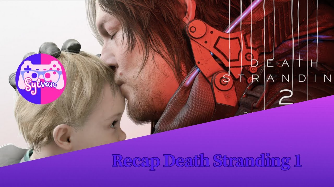 DEATH STRANDING 1 | Tutto Quello Che Devi Ricordare (Recap Completo della Storia)