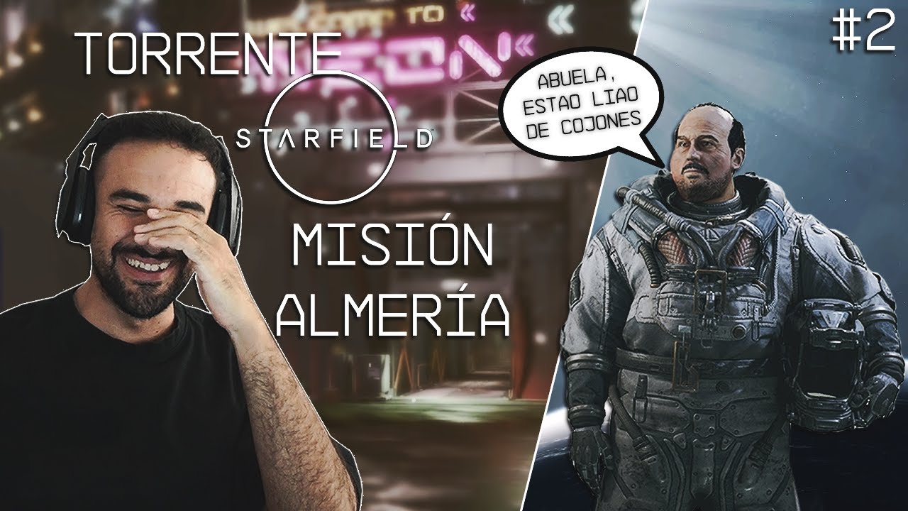 ILLOJUAN en STARFIELD #2 🪐 TORRENTE MISIÓN EN ALMERÍA 🌌 *MEJORES MOMENTOS Y BUGS*